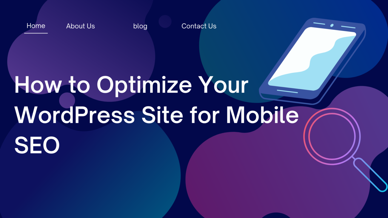 How to Optimize Your WordPress Site for Mobile SEO